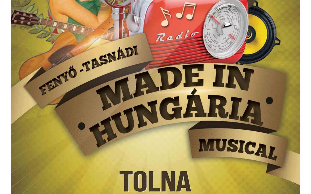 MADE IN HUNGÁRIA (musical)